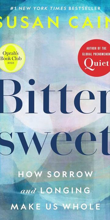 Bitter Sweet - How sorrow and longing make us whole